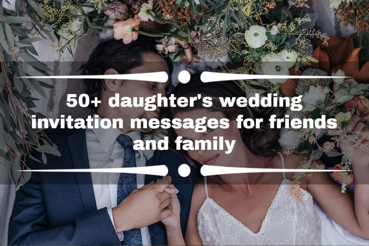 50-daughter-s-wedding-invitation-messages-for-friends-and-family