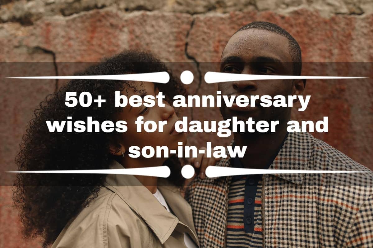 50+ best anniversary wishes for daughter and son-in-law 