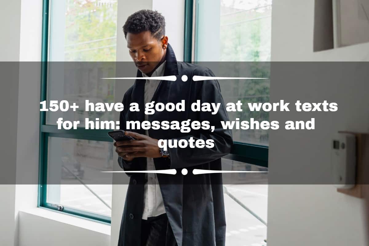150+ Have A Good Day At Work Texts For Him: Messages, Wishes And Quotes -  Tuko.Co.Ke