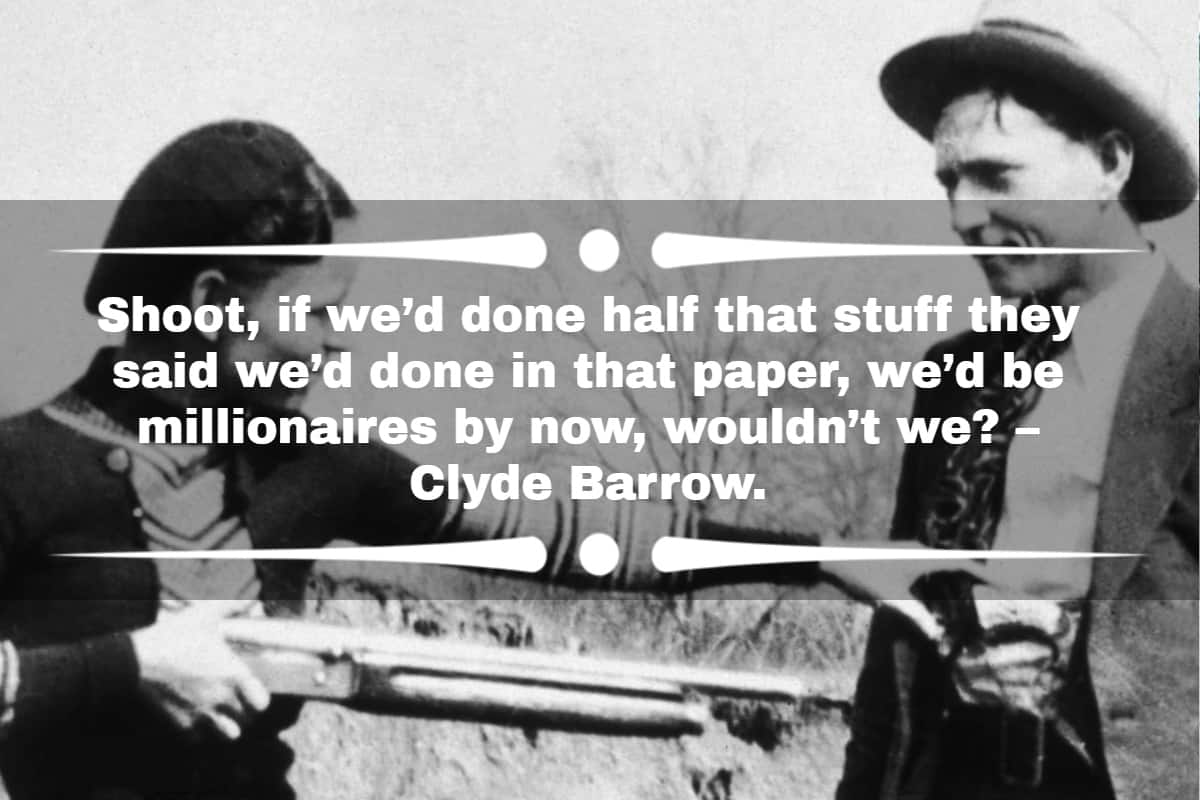 30 Bonnie and Clyde quotes and captions for a ride or die couple