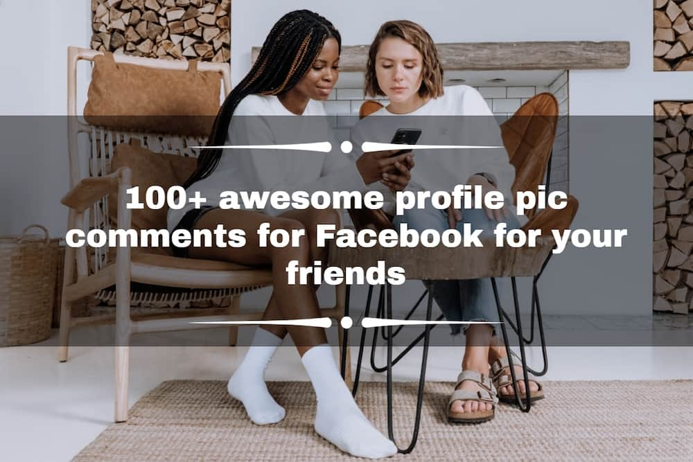 100+ awesome profile pic comments for Facebook for your friends