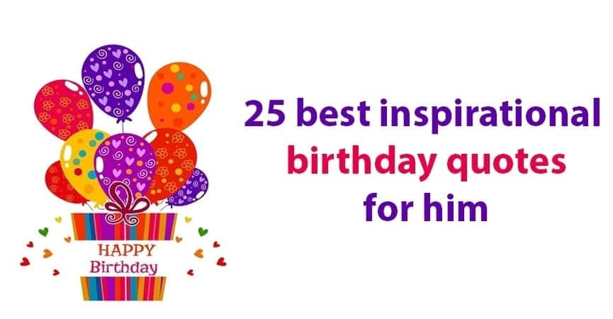 Happy birthday inspirational quotes
Inspirational birthday quotes with pictures
Best inspirational birthday quotes