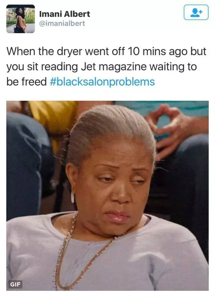 See 21 funny black girls salon problems