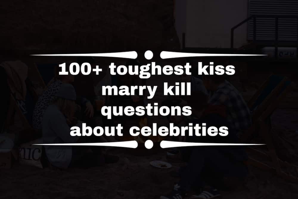 Kiss marry kill questions