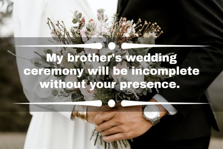 50+ Brother's Marriage Invitation Messages For Friends And Family 