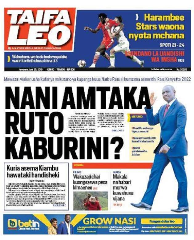 Magazeti ya Kenya Jumanne, Juni 25: Rais aamurisha DCI kuwachunguza mawaziri wanaohusika katika njama ya kummua Ruto