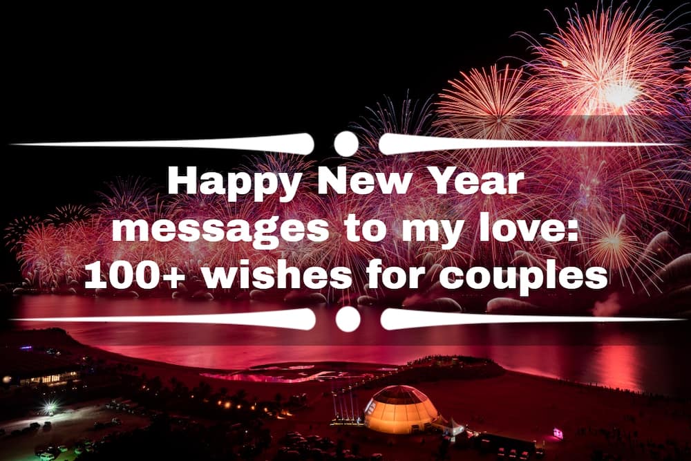 Happy New Year messages to my love: 100+ wishes for couples to share ...