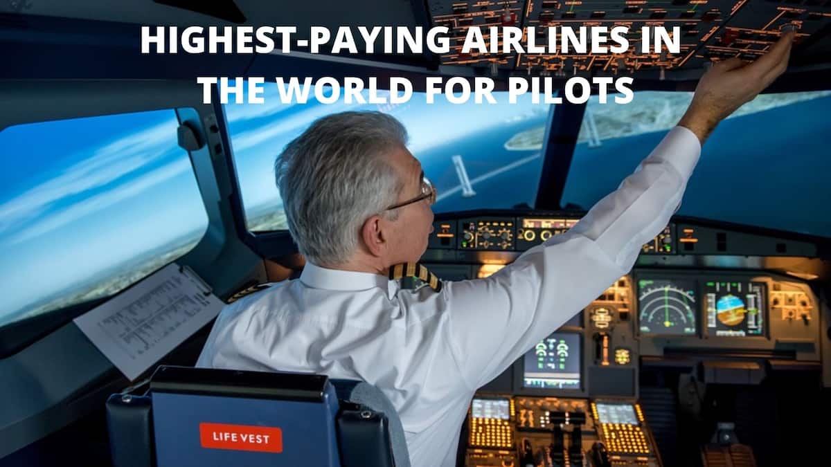 Top 10 highest-paying airlines in the world for pilots in 2022
