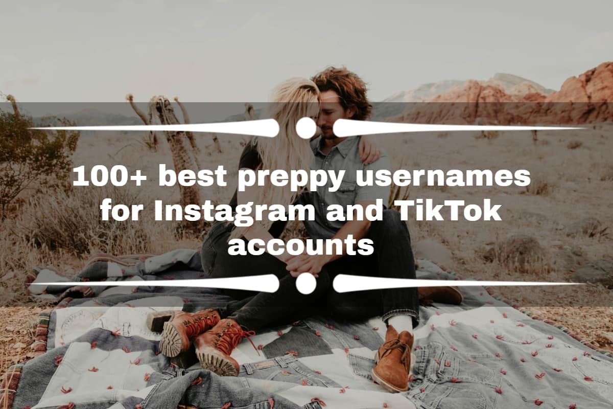 100+ best preppy usernames for Instagram and TikTok accounts