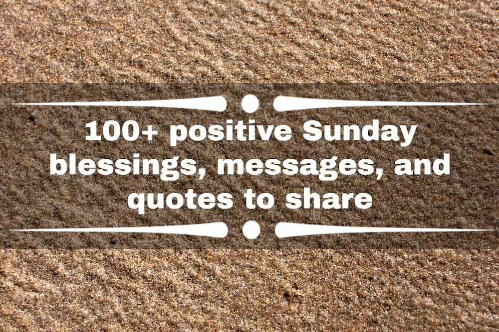 100+ positive Sunday blessings, messages, and quotes to share