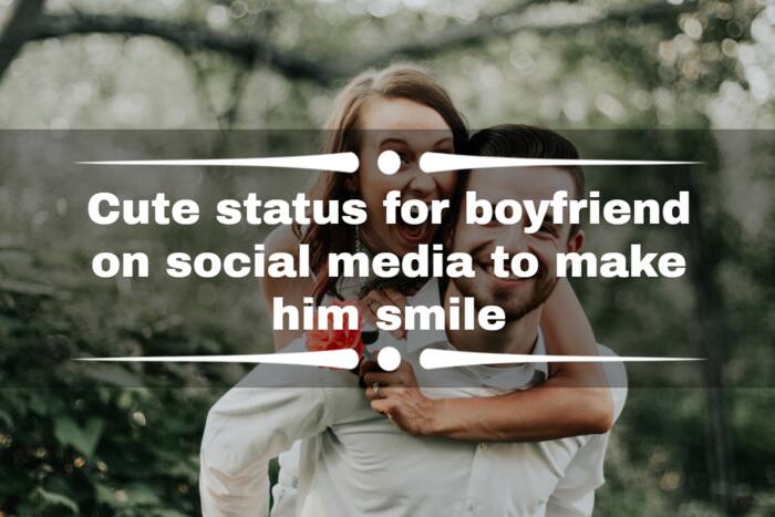 100+ cute status for boyfriend on social media to make him smile ...