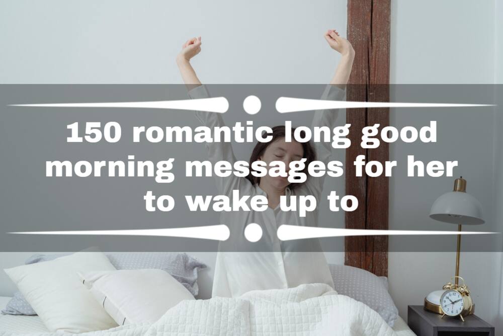 150-romantic-long-good-morning-messages-for-her-to-wake-up-to-tuko-co-ke