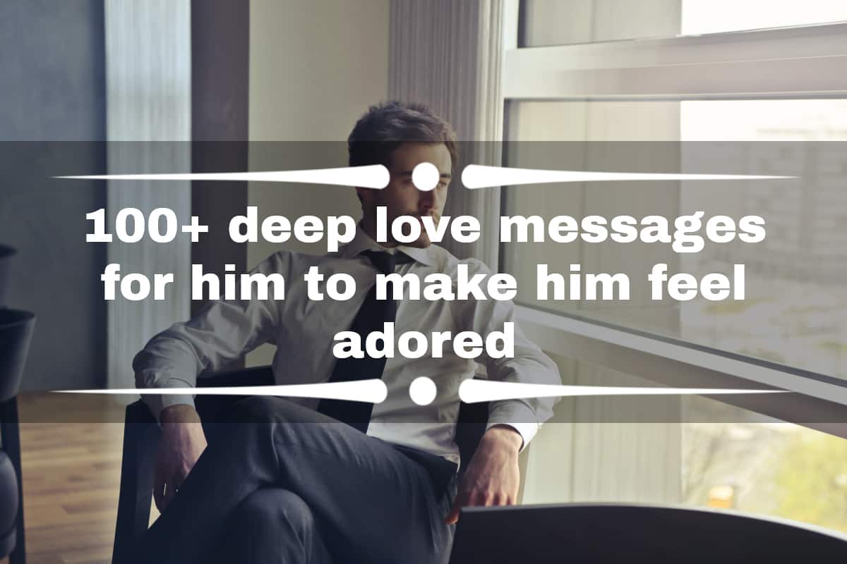 100+ deep love messages for him to make him feel adored - Tuko.co.ke