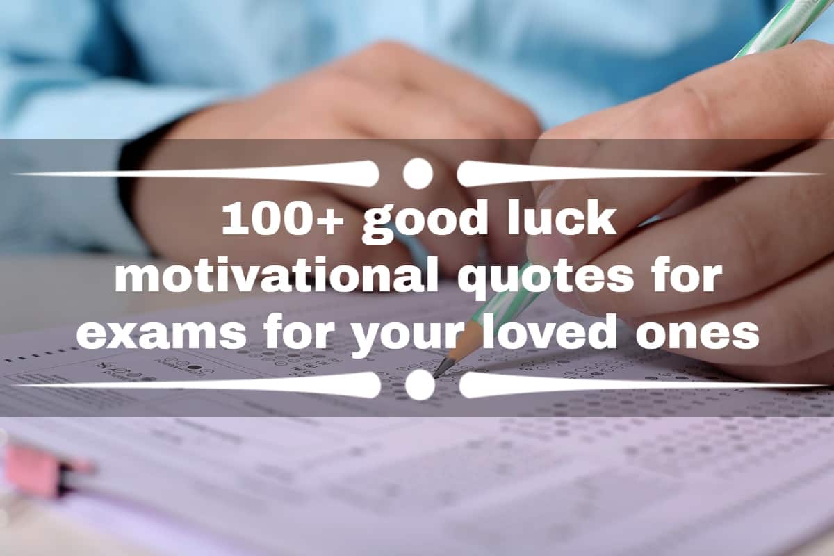 100+ good luck motivational quotes for exams for your loved ones ...