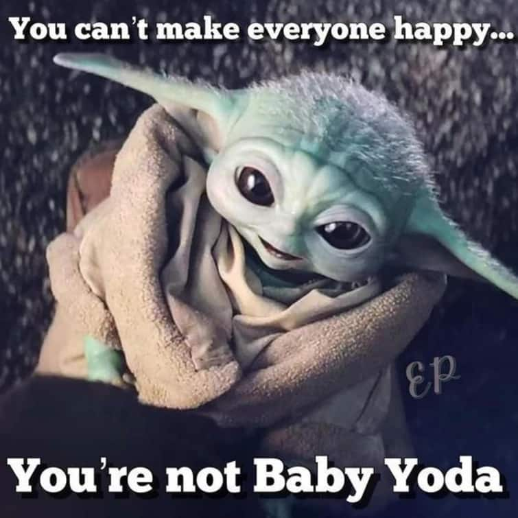 You can't make everyone happy quotes