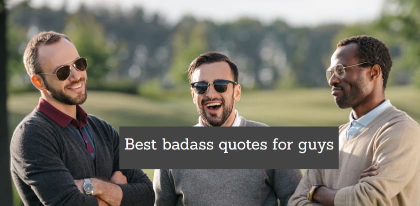 Best badass quotes for guys