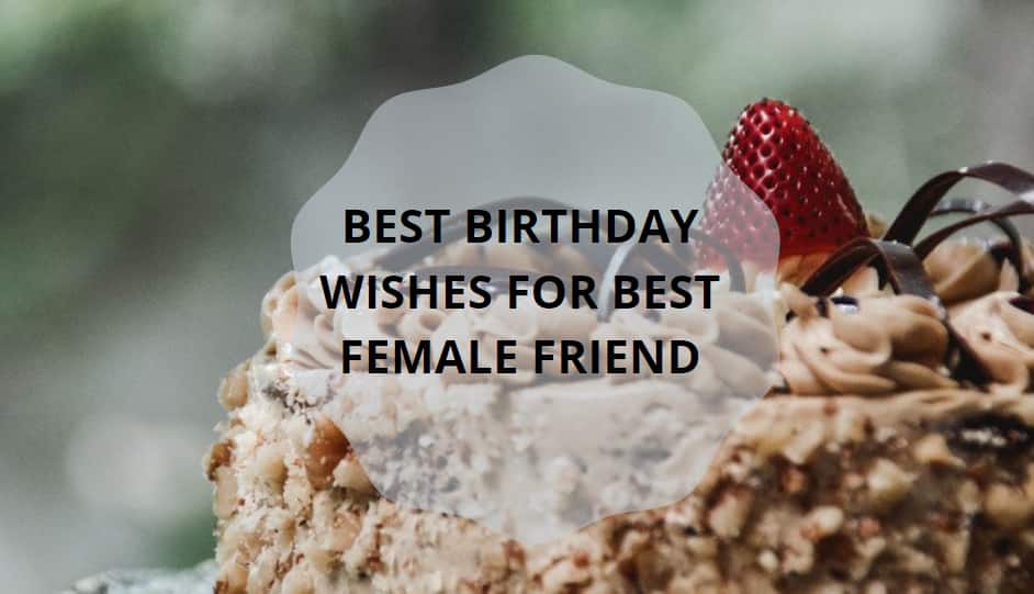 Happy Birthday Wishes For Female Friend