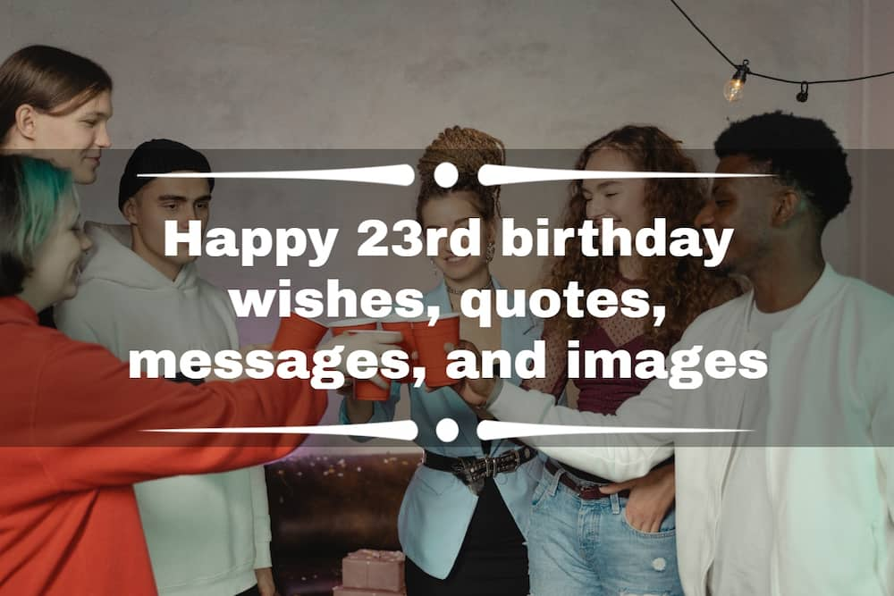 Happy 23rd Birthday Wishes Quotes Messages And Images Ke