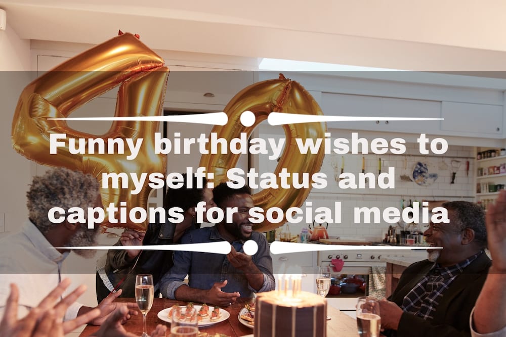 Funny birthday wishes to myself: Status and captions for social media -  