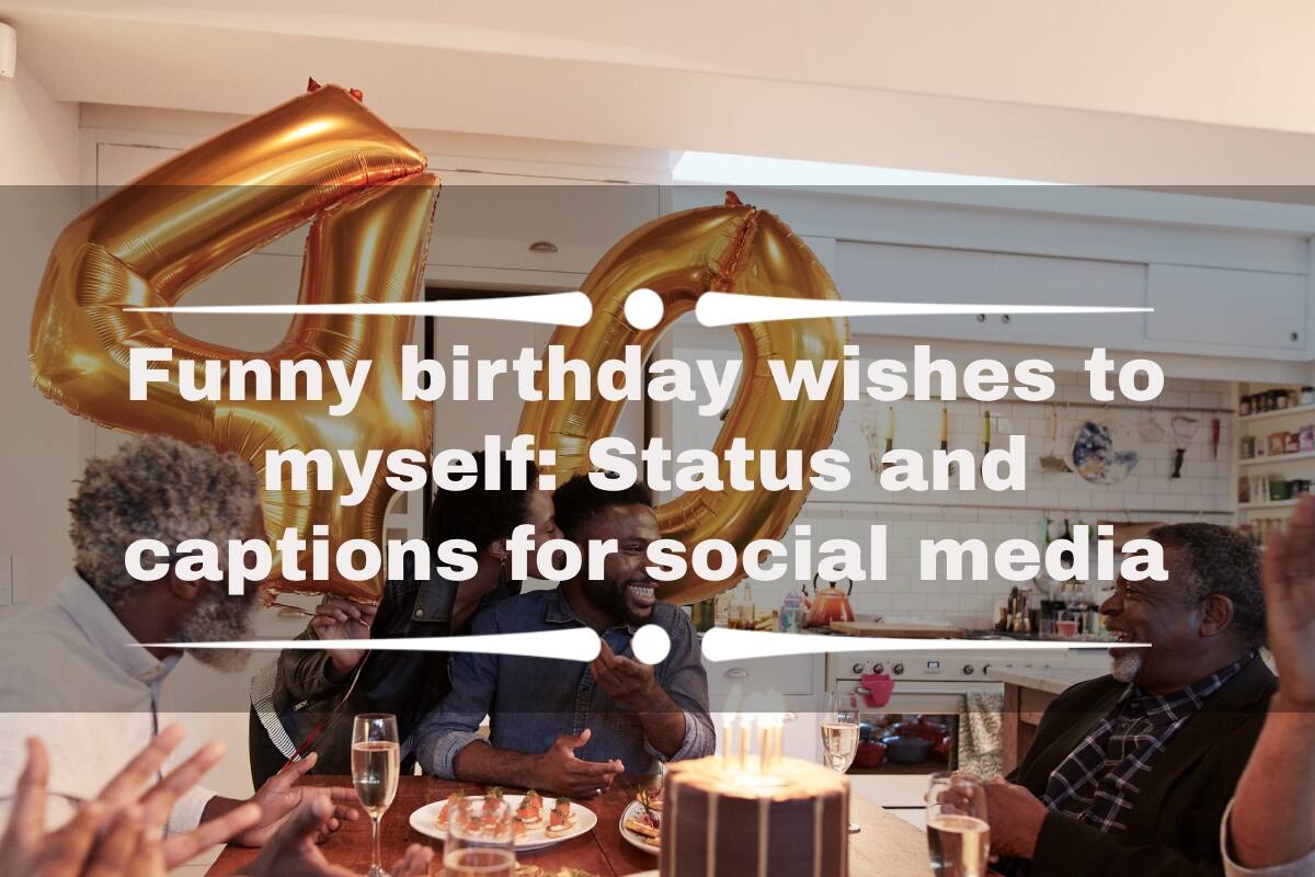 Funny Birthday Wishes To Myself Status And Captions For Social Media 