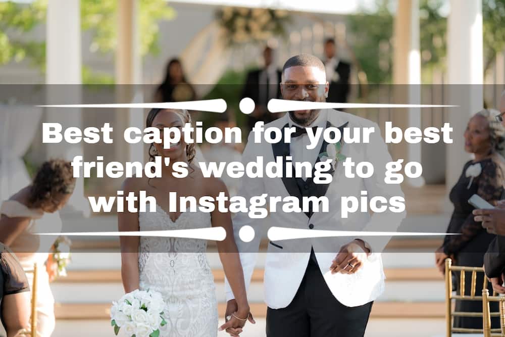 caption for your best friend's wedding