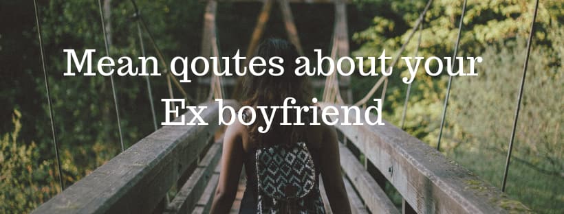 mean boyfriend quotes