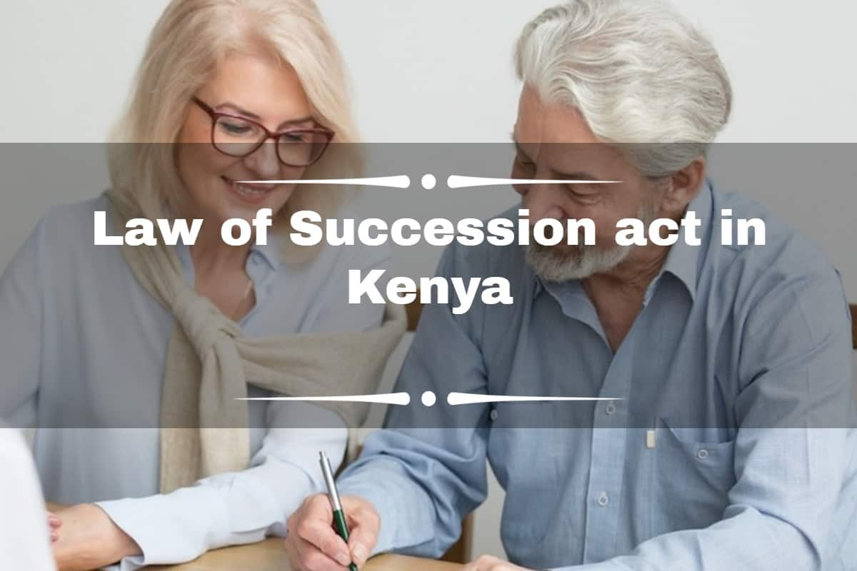 law-of-succession-act-in-kenya-rules-procedure-importance-tuko-co-ke