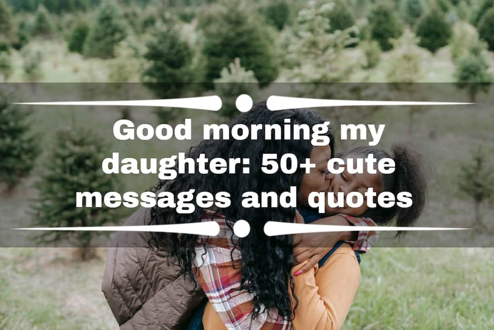 Good morning my daughter