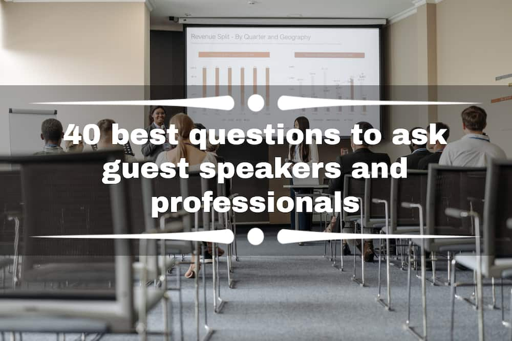 40 best questions to ask guest speakers and professionals Tuko.co.ke