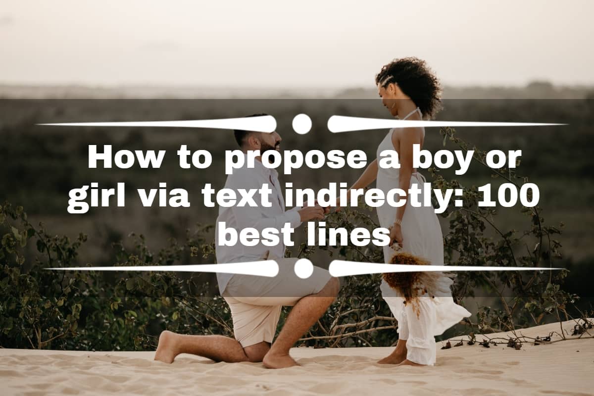 How to propose a boy or girl via text indirectly: 100 best lines -  