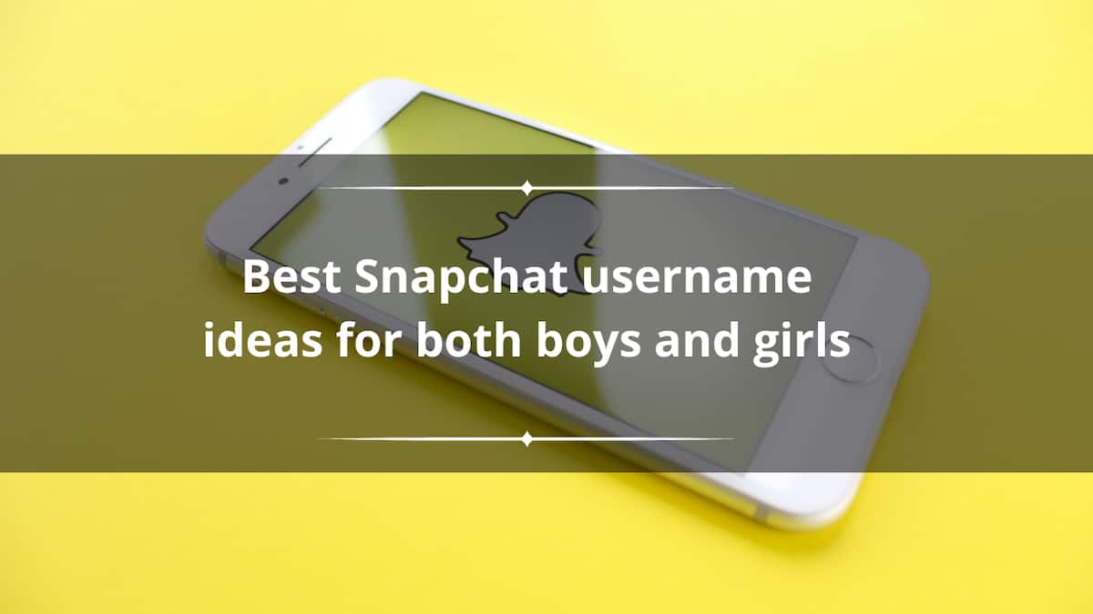 230+ Best Snapchat Username Ideas For Both Boys And Girls - Tuko.co.ke