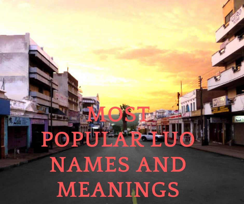 Most popular Luo names and meanings
