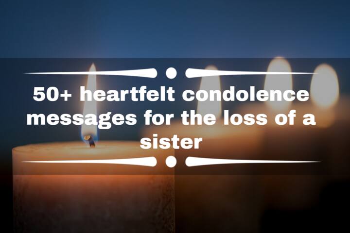 50+ heartfelt condolence messages for the loss of a sister - Tuko.co.ke