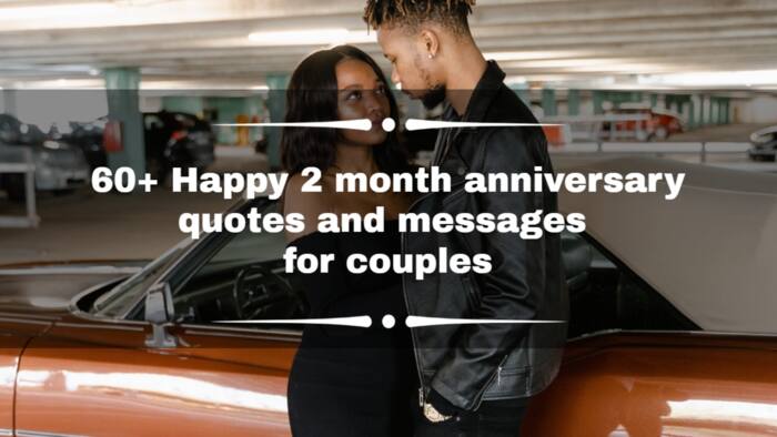 60+ Happy 2 month anniversary quotes and messages for couples