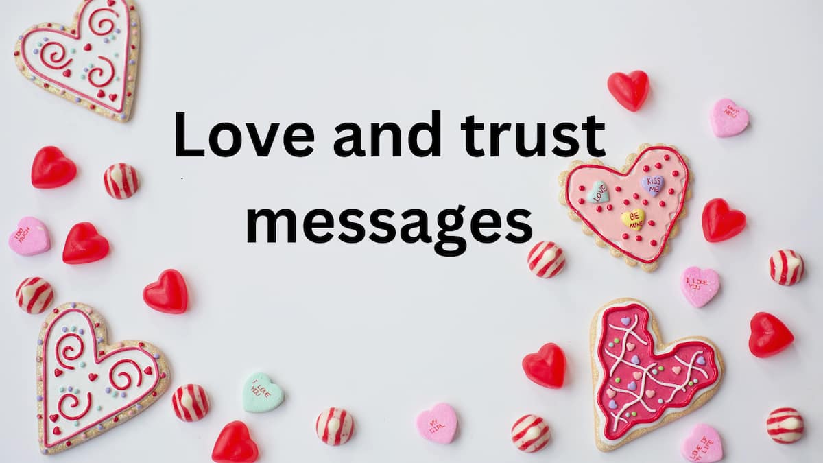 130+ love and trust messages to make her believe you (examples