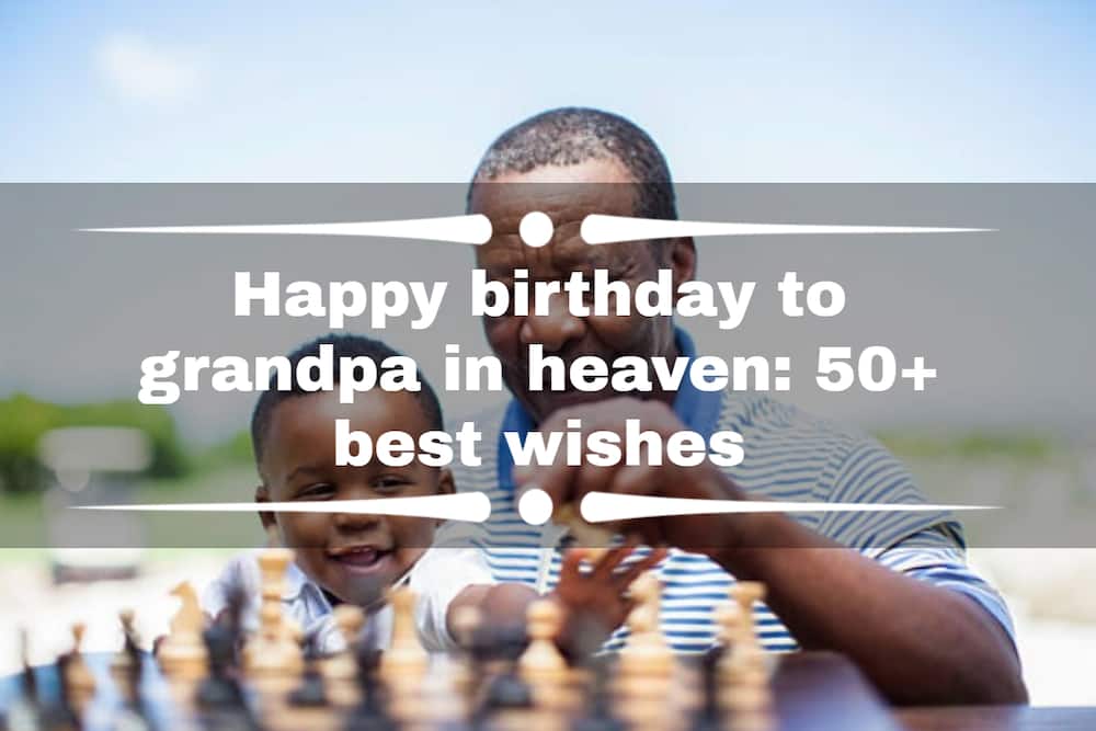 Happy birthday to grandpa in heaven