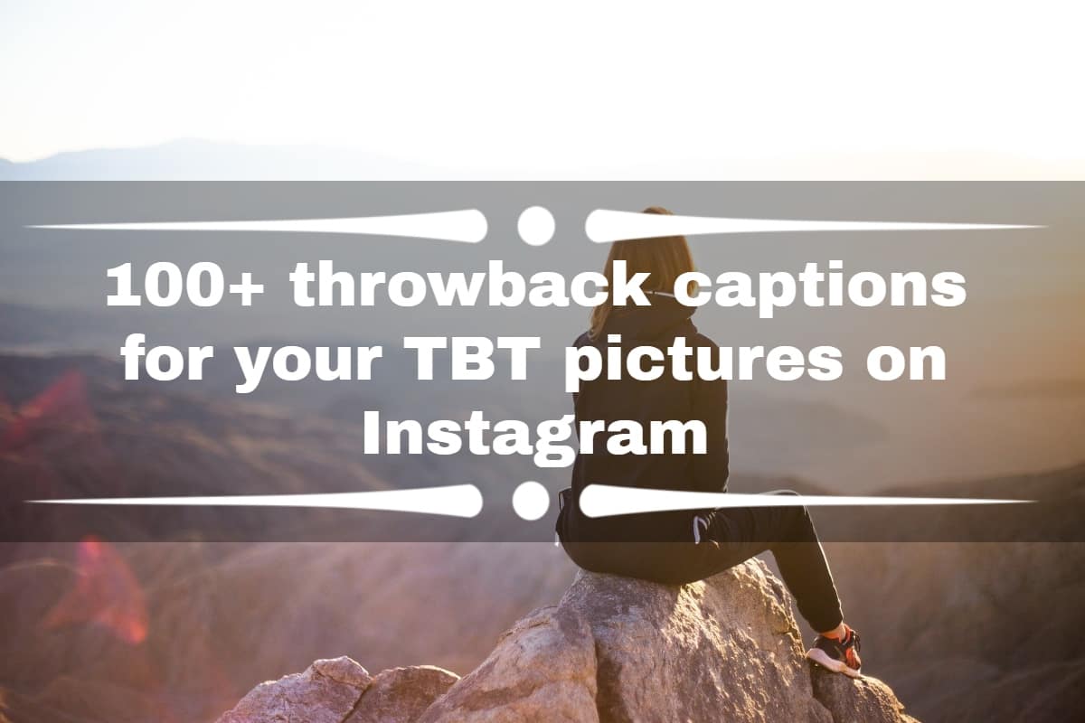 100-throwback-captions-for-your-tbt-pictures-on-instagram-tuko-co-ke