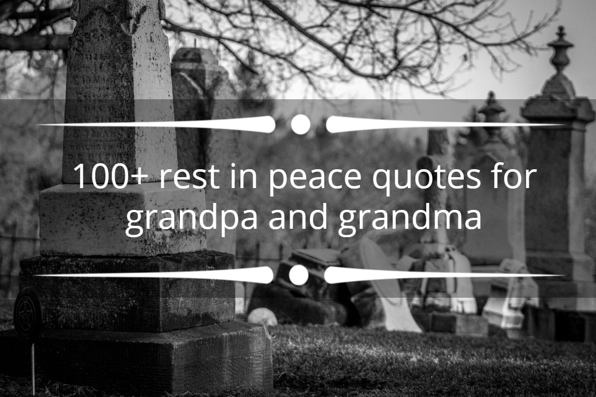 Rest In Peace Quotes For Grandpa And Grandma 100 Popular Quotes