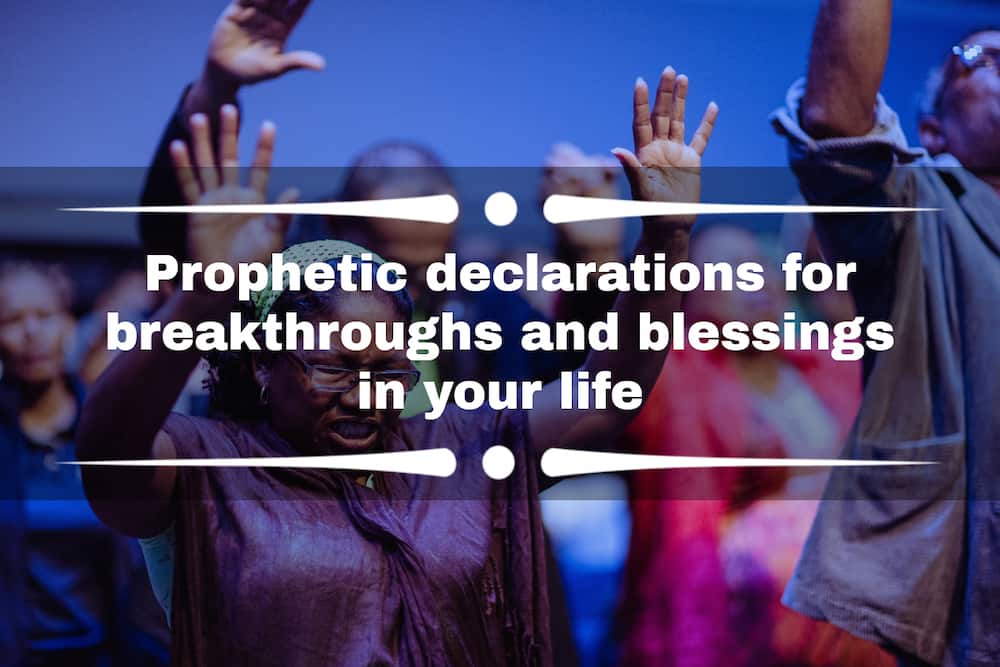 Prophetic declarations for breakthroughs