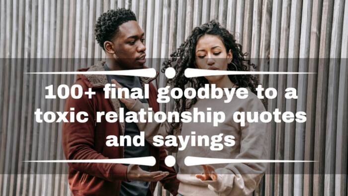 100+ final goodbye to a toxic relationship quotes and sayings