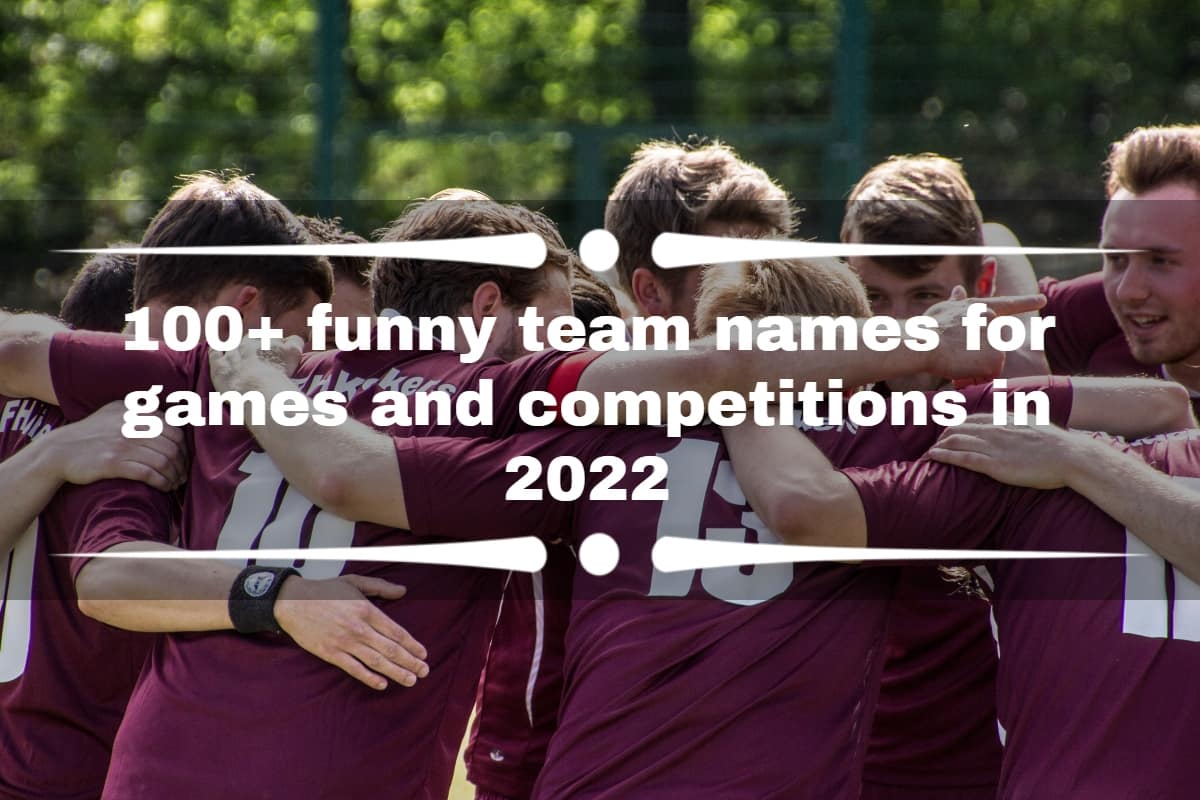 100 Funny Team Names For Games And Competitions In 22 Tuko Co Ke