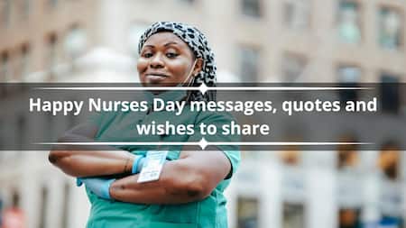 120+ Happy Nurses Day messages, quotes and wishes to share in 2024