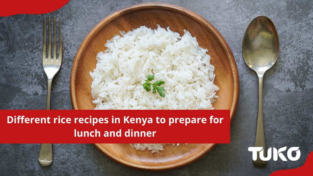 Different rice recipes in Kenya to prepare for lunch and dinner - Tuko ...