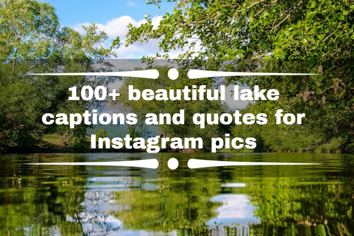 100-beautiful-lake-captions-and-quotes-for-instagram-pics-tuko-co-ke