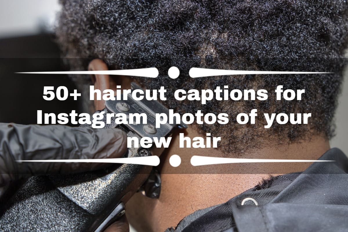 Best Instagram Captions For Your Haircut