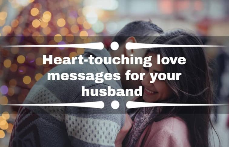 Most Touching Love Messages For Husband