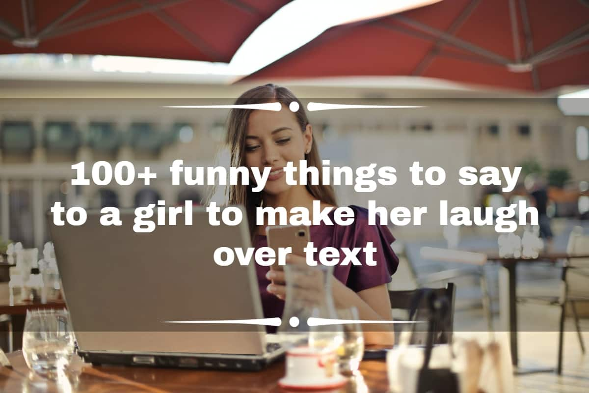 How To Make A Girl Laugh Over Text 100 Funny Things To Say To A Girl Tuko co ke