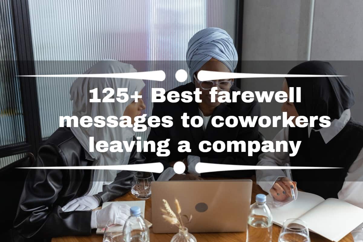 125+ best farewell messages to coworkers leaving a company 