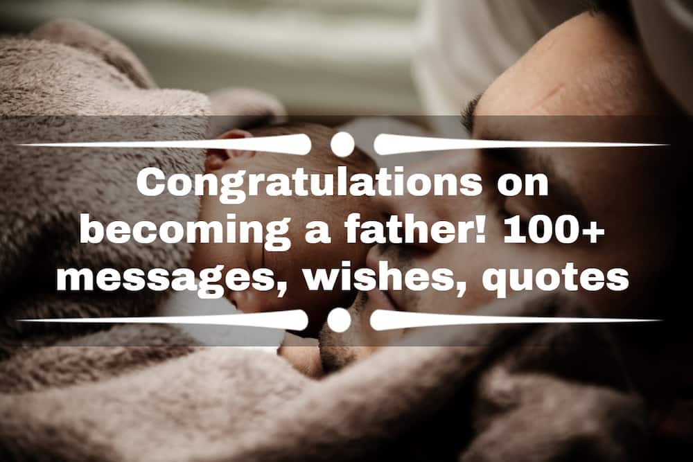 Congratulations on becoming a father