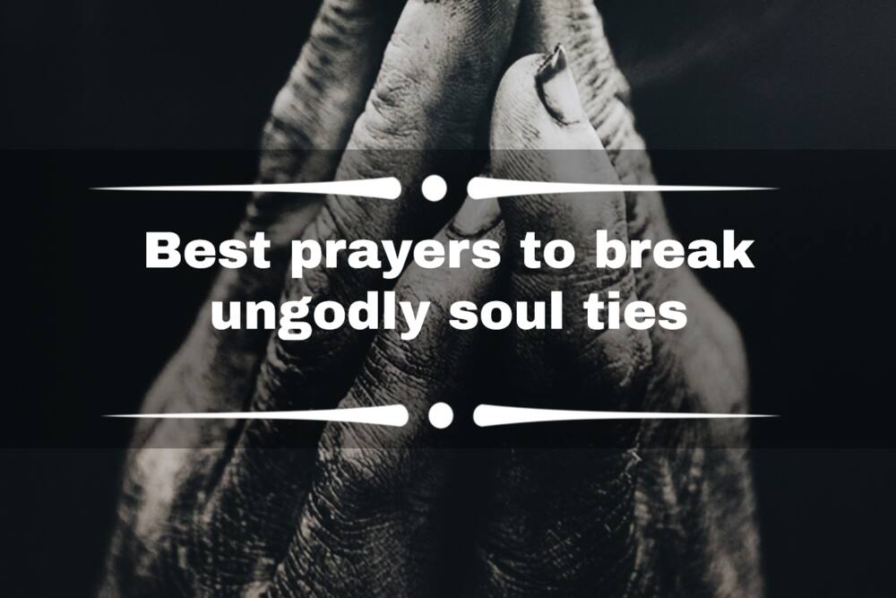 Best prayers to break ungodly soul ties